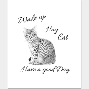 Wake up - Hug Cat - Have a good day Posters and Art